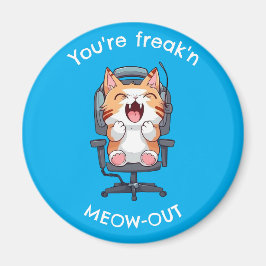 Imán Funny Cat Freak'n Meow Out