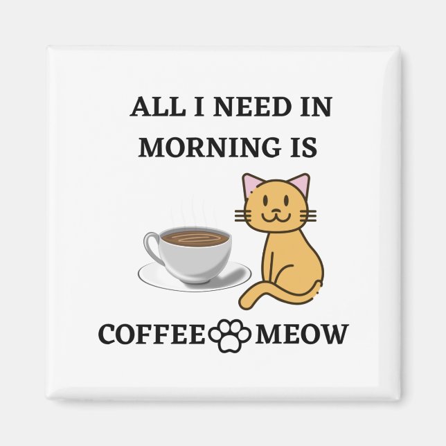 IMÁN FUNNY CAT LOVER COFFEE Y MEOW (Frente)