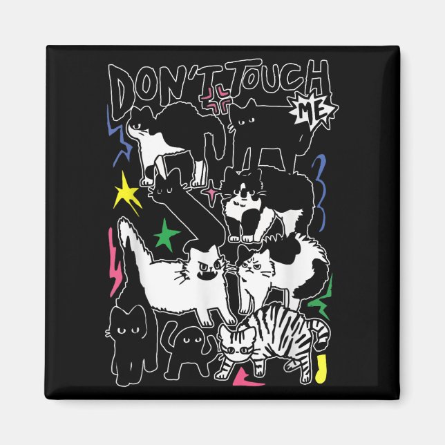 Imán Funny Cats Don't Touch Me Cat Lovers Men Women  (Frente)