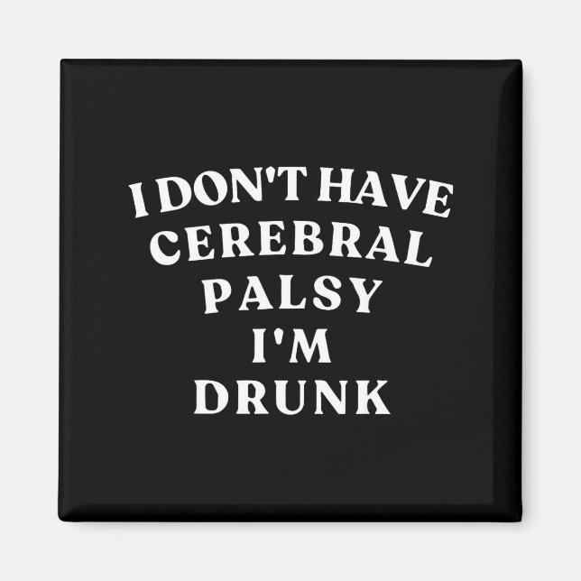 Imán Funny Cerebral Palsy Quotes Meme Humorous Tee Funn (Frente)