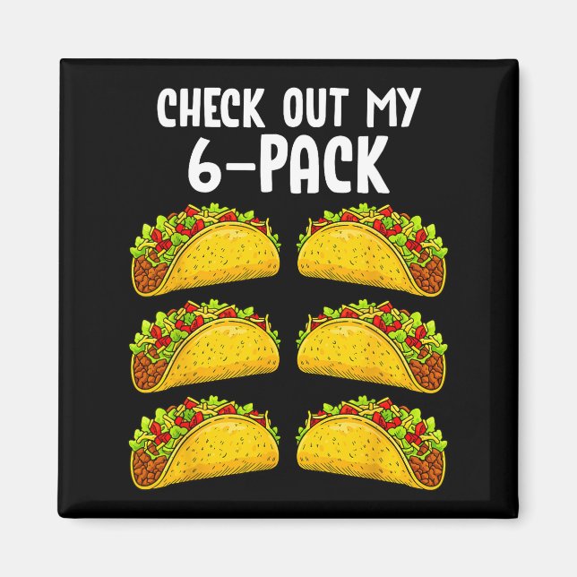 Imán Funny Check Out My 6 Pack Taco Gym Fitness Mexican (Frente)