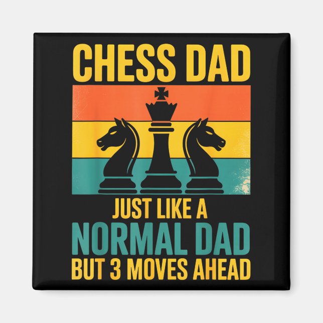 Imán Funny Chess Dad Like Normal Dad Three Moves Ahead  (Frente)
