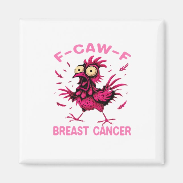 Imán Funny Chicken F-Caw-F Breast Cancer Awareness Vint (Frente)