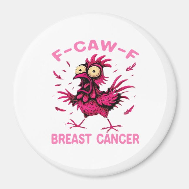 Imán Funny Chicken F-Caw-F Breast Cancer Awareness Vint (Frente)