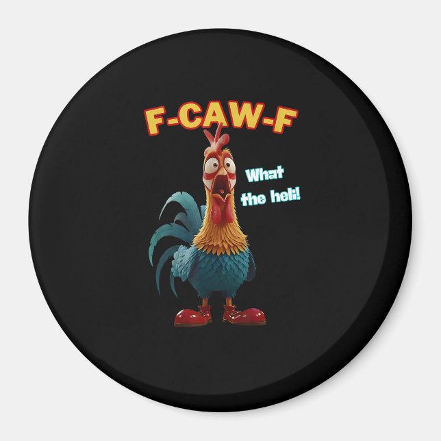 Imán Funny Chicken F-Caw-F Poultry Humor Tee (Frente)