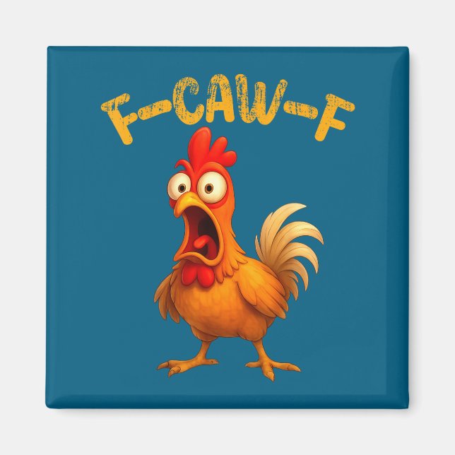 Imán Funny Chicken Quote Rooster Animal Meme Humor Sayi (Frente)
