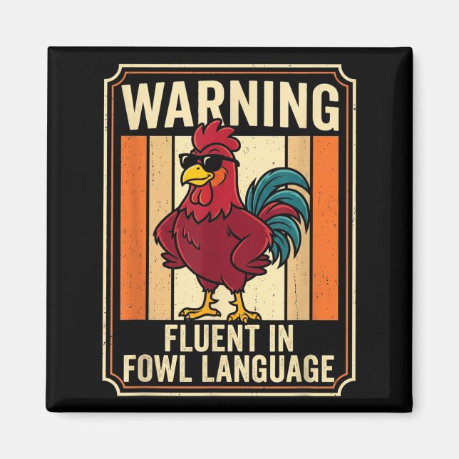 Imán Funny Chicken Rooster Humor Warning Fluent In Fowl (Frente)