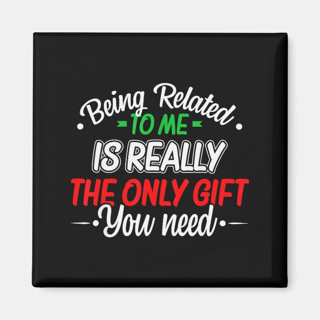 Imán Funny Christmas Being Related To Me Family Joke Xm (Frente)