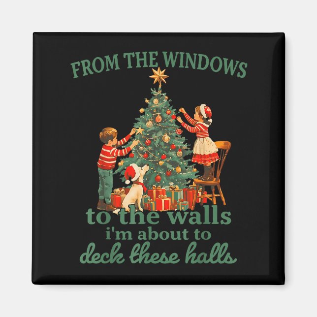 Imán Funny Christmas From The Windows To The Walls I'm  (Frente)