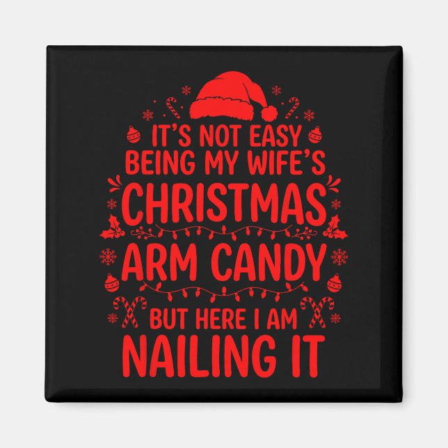 Imán Funny Christmas Its Not Easy Being My Wife's Arm C (Frente)