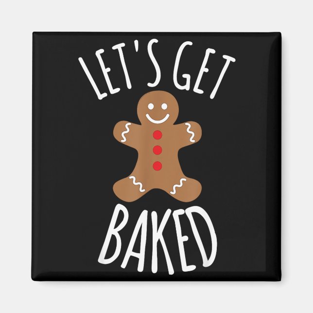 Imán Funny Christmas Let's Get Baked Cookie Silly Gift  (Frente)