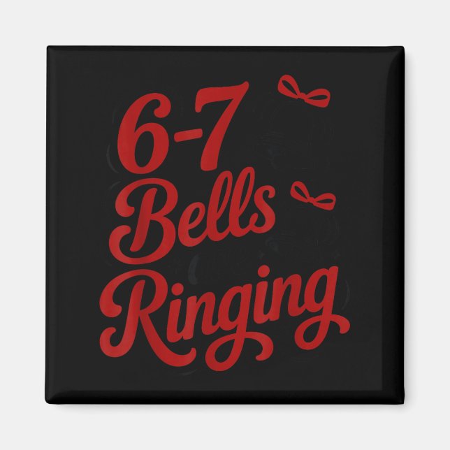 Imán Funny Christmas Meme 6-7 67 Bells Are Ringing Humo (Frente)