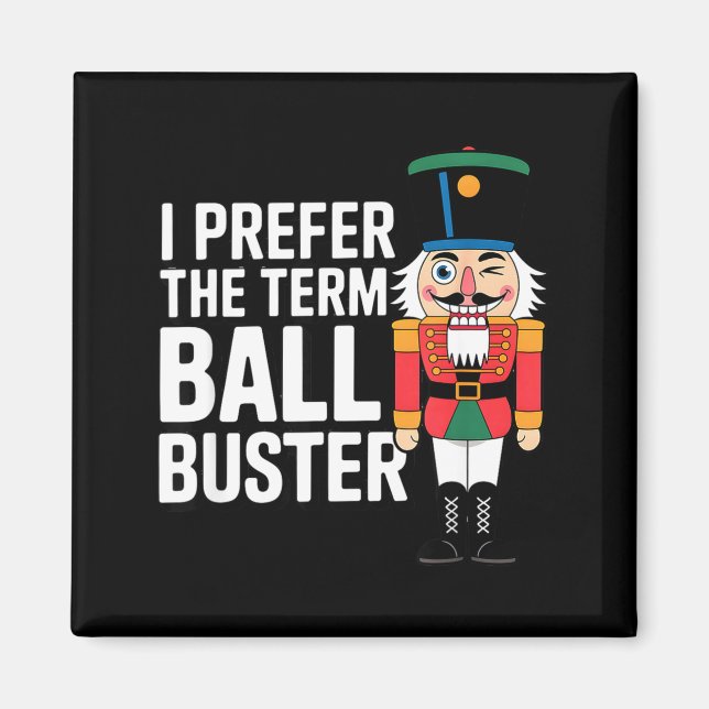 Imán Funny Christmas Nutcracker- Ball Buster Funny Mens (Frente)