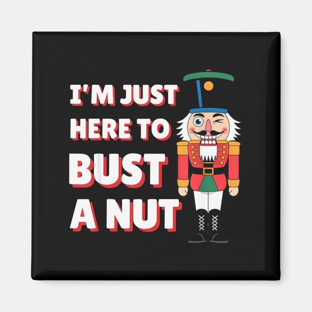 Imán Funny Christmas Nutcracker- Bust A Nut Funny Mens  (Frente)