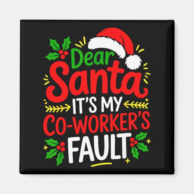Imán Funny Christmas Office Dear Santa It's My Coworker (Frente)