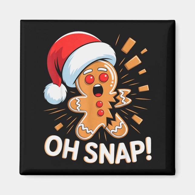 Imán Funny Christmas Oh Snap Gingerbread Man Cookie X M (Frente)