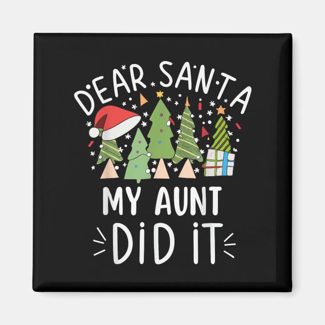 Imán Funny Christmas Quote Sayings Dear Santa My Aunt D (Frente)
