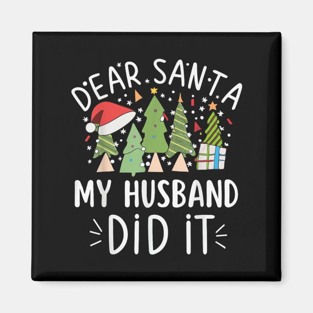 Imán Funny Christmas Quote Sayings Dear Santa My Husban (Frente)