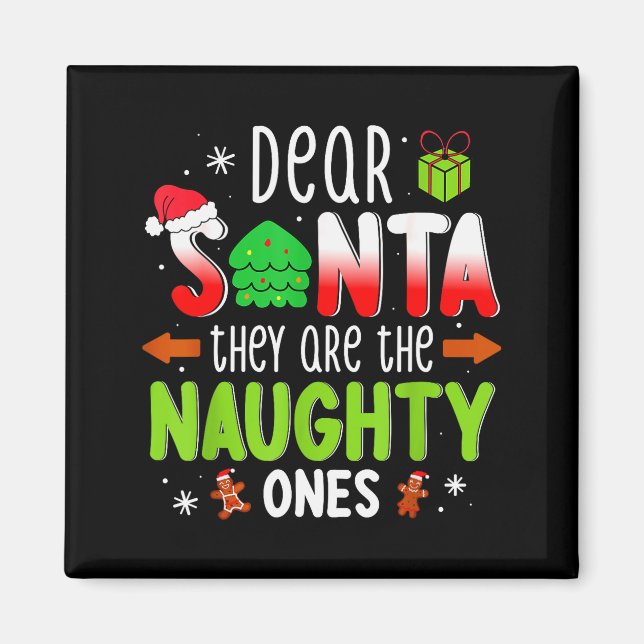 Imán Funny Christmas Shirt Dear Santa They Are The Naug (Frente)