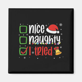 Imán Funny Christmas Shirt Nice Naughty I Tried Holiday
