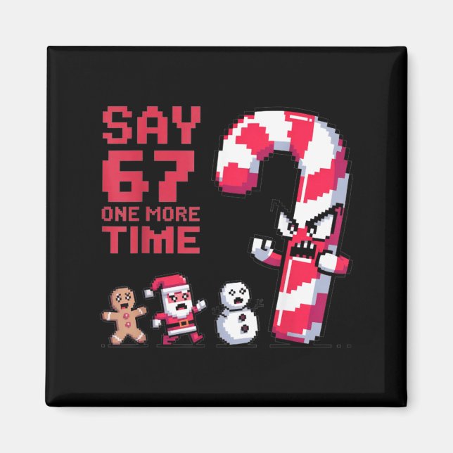 Imán Funny Christmas Six Seven Meme Say 67 One Humor Mo (Frente)