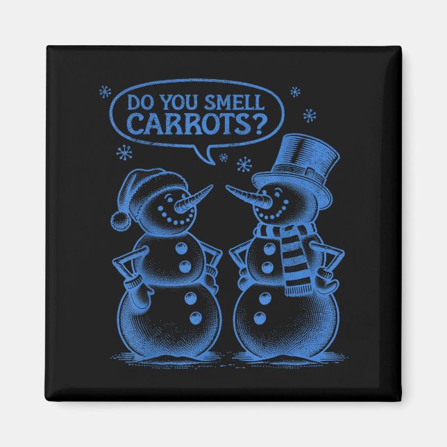 Imán Funny Christmas Snowman Do You Smell Carrots  (Frente)
