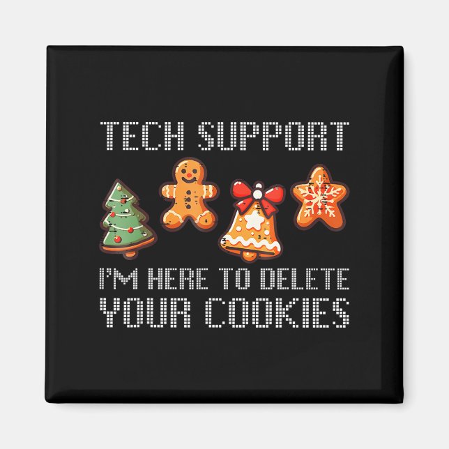 Imán Funny Christmas Tech Suprt I'm Here To Delete Your (Frente)