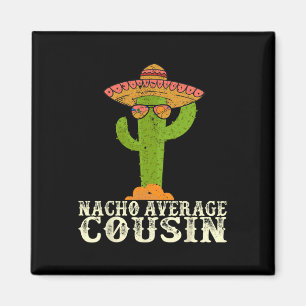 Imán Funny Cinco De Mayo Fiesta Meme Diciendo Nacho Ave