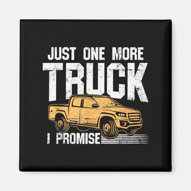Imán Funny Ckup Truck Shirt - Just One More Truck I Pro (Frente)