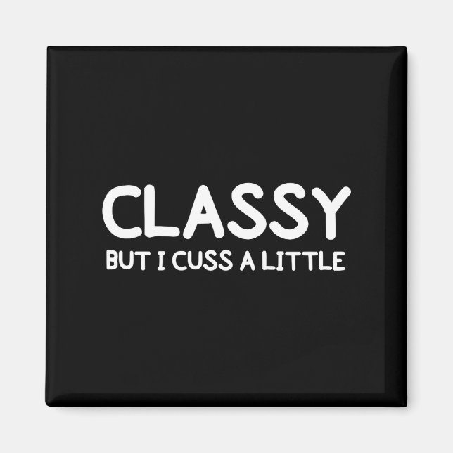Imán Funny, Cly But I Cuss A Little Sarcastic Joke Tee  (Frente)