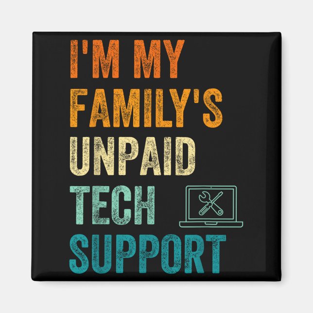 Imán Funny Computer Engineer I'm My Family's Unpaid Tec (Frente)