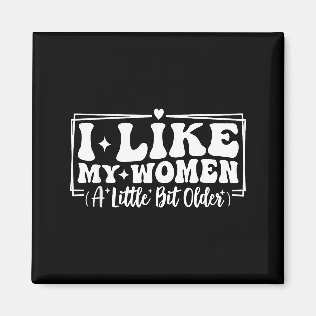 Imán Funny Couples Quotes I Like My Women A Little Bit  (Frente)
