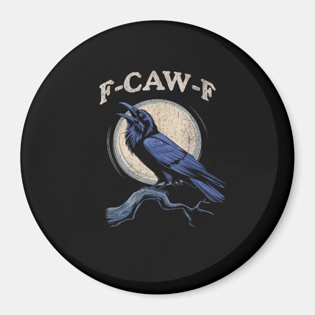 Imán Funny Crow F-Caw-F Crow Lover Creative Casual (Frente)
