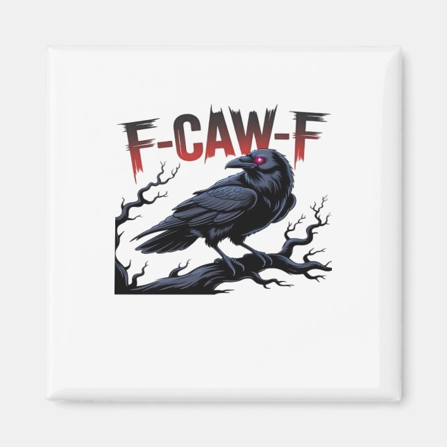 Imán Funny Crow F-Caw-F Raven Classic Cool Unique (Frente)