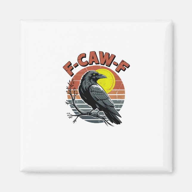 Imán Funny Crow F-Caw-F Retro Sunset Adult Design Tri-B (Frente)