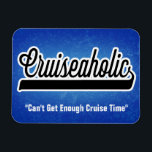 Imán Funny Cruise Ship Addict Stateroom Cabin Door Rótu<br><div class="desc">Sólo admito que tienes un problema con la adicción al crucero. Funny señal de la puerta de la cabina de camarote para el crucero frecuente. Cruiseaholic - Can't Get Enough Cruise Time" es el imán perfecto para tu puerta de camarote de camarote. Pequeño y fácil de empacar.</div>