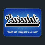 Imán Funny Cruise Ship Addict Stateroom Cabin Door Rótu<br><div class="desc">Sólo admito que tienes un problema con la adicción al crucero. Funny señal de la puerta de la cabina de camarote para el crucero frecuente. Cruiseaholic - Can't Get Enough Cruise Time" es el imán perfecto para tu puerta de camarote de camarote. Pequeño y fácil de empacar.</div>