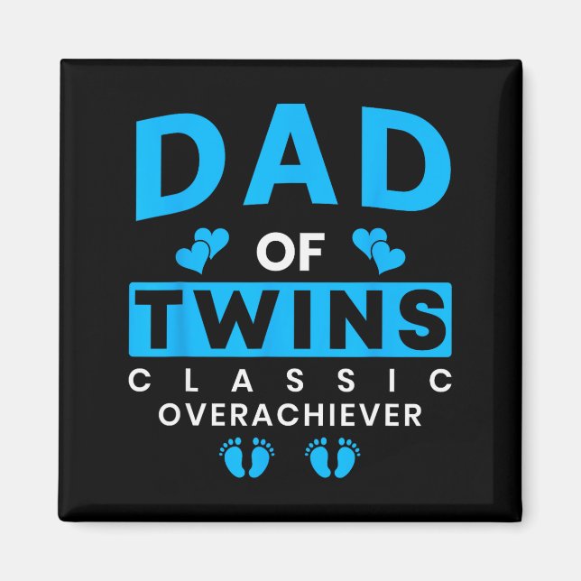 Imán Funny Dad Of Twins Clic Overachiever Twins  (Frente)