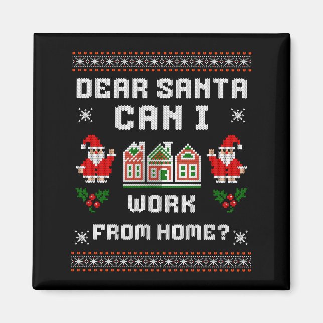 Imán Funny Dear Santa Can I Work From Home Ugly Christm (Frente)