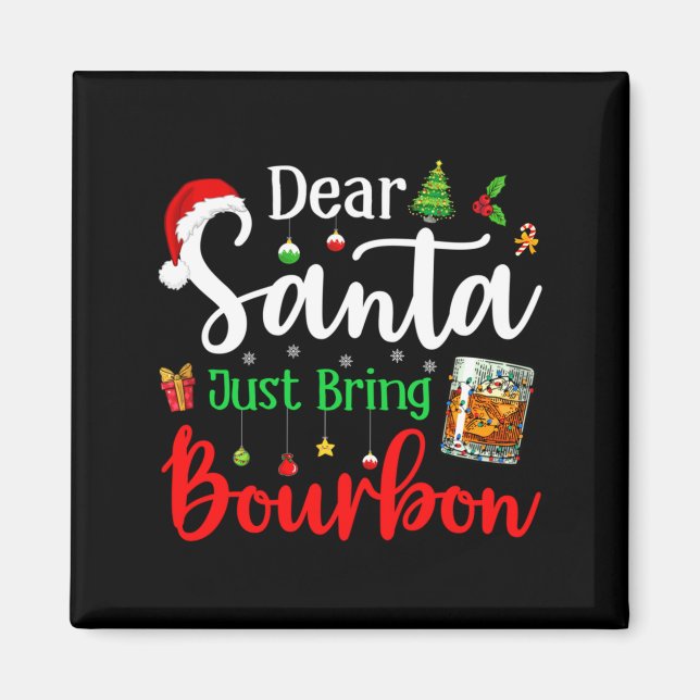 Imán Funny Dear Santa Just Bring Bourbon Christmas Paja (Frente)