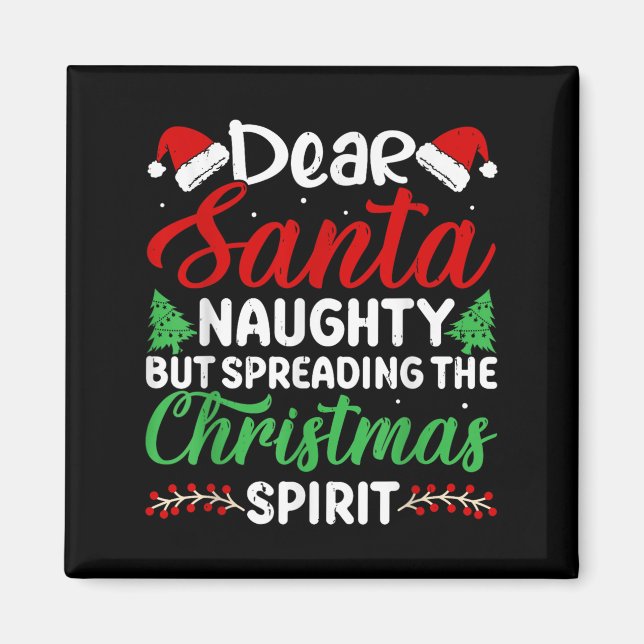 Imán Funny Dear Santa Naughty But Spreading Christmas  (Frente)