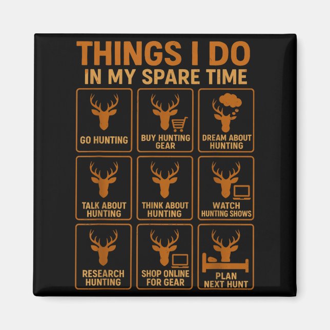 Imán Funny Deer Hunter Things I Do Hunting In My Spare  (Frente)