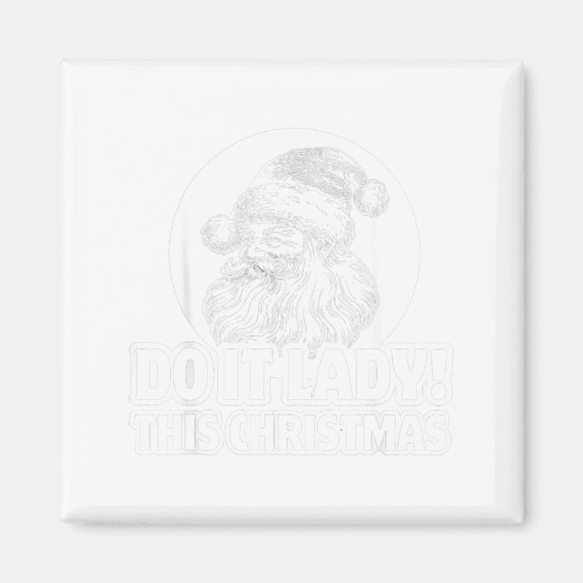 Imán Funny Do It This Christmas Holiday Festive  (Frente)