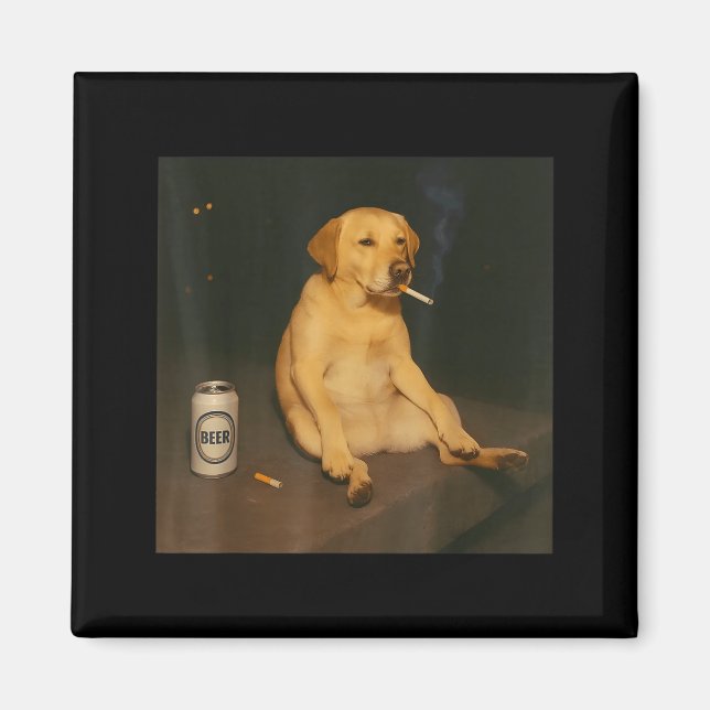 Imán Funny Dog Beer Smoking Meme Sarcastic Dog Lover  (Frente)
