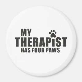 Imán Funny Dog Mom Dad Gift! My Therapist Has Four Paws