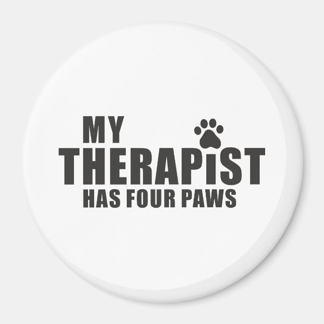 Imán Funny Dog Mom Dad Gift! My Therapist Has Four Paws (Frente)