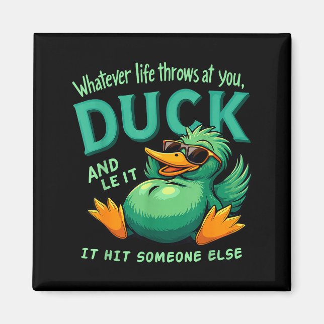 Imán Funny Duck Graphic Men Women Teens Funny Quote  (Frente)