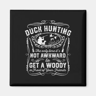 Imán Funny Duck Hunting Vintage Woodie Hunter Friends G