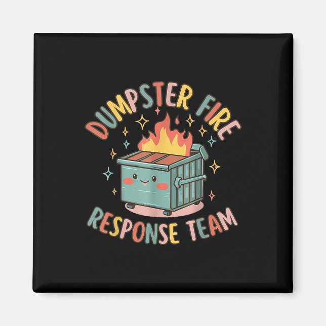 Imán Funny Dumpster Fire Response Team Chaos Meme (Frente)