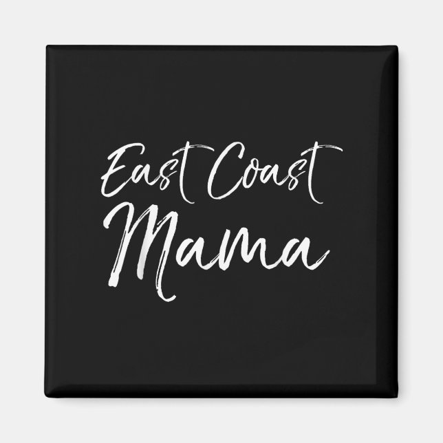 Imán Funny Eastern Mother's Day Gift For Moms East Coas (Frente)